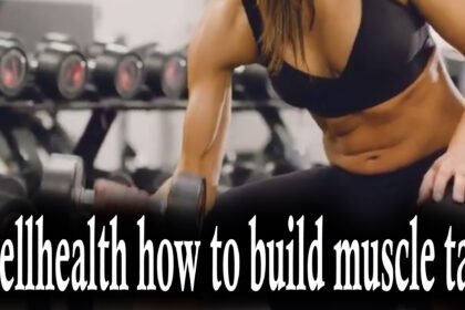 wellhealth how to build muscle tag